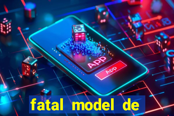 fatal model de porto alegre